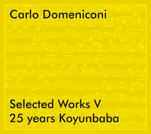Carlo Domeniconi CD Selected Works 5 - 25 years Koyunbaba